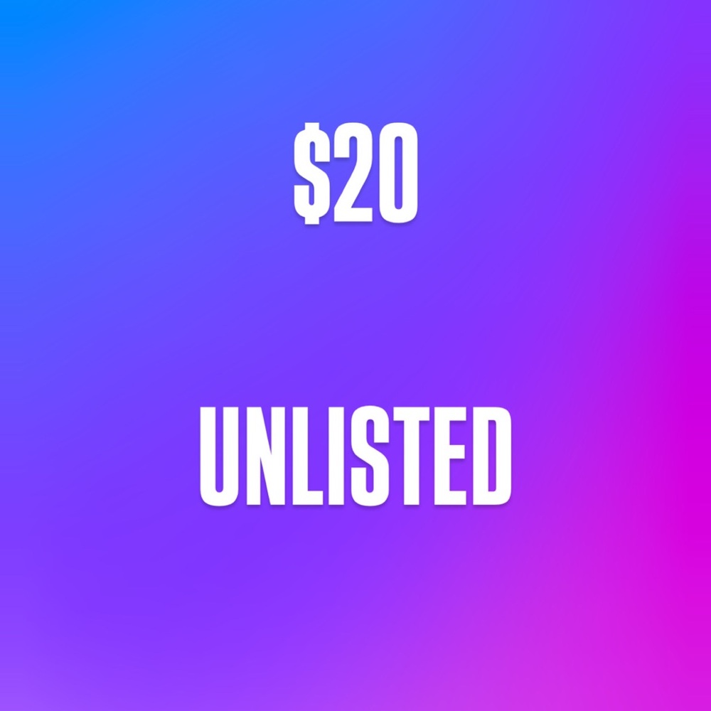 $20 Unlisted Inventory